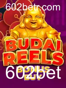 Descubra o Fascinante Mundo de BudaiReelsBonusBuy no 602bet
